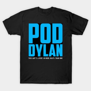 Pod Dylan T-Shirt